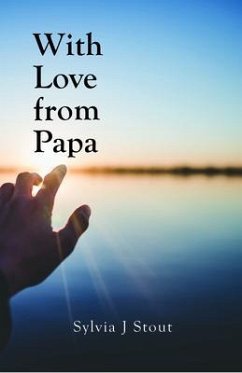 With Love from Papa (eBook, ePUB) - Stout, Sylvia J.