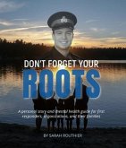 Don't Forget Your ROOTS (eBook, ePUB)