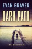 Dark Path (Ryan Weller Thriller Series, #8) (eBook, ePUB)
