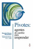 Pivotes: agentes de cambio para emprender (Pivots: Agents of Change Taking Action) (eBook, ePUB) Pivotes: agentes de cambio para emprender (Pivots: Agents of Change Taking Action) (eBook, ePUB)