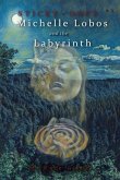 Michelle Lobos and the Labyrinth (eBook, ePUB)