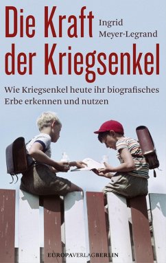 Die Kraft der Kriegsenkel (eBook, ePUB) - Meyer-Legrand, Ingrid
