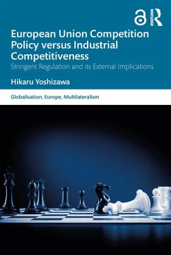 European Union Competition Policy versus Industrial Competitiveness (eBook, PDF) - Yoshizawa, Hikaru