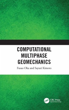 Computational Multiphase Geomechanics (eBook, ePUB) - Oka, Fusao; Kimoto, Sayuri