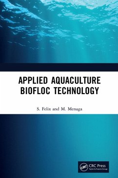 Applied Aquaculture Biofloc Technology (eBook, ePUB) - Felix, S.; Menaga, M.
