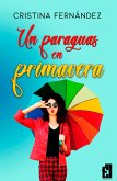 Un paraguas en primavera (eBook, ePUB)