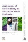 Applications of Biotechnology for Sustainable Textile Production (eBook, ePUB)