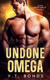 Undone Omega (Alpha Elite Series, #5) (eBook, ePUB)