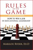 Rules of the Game: How to Win a Job in Educational Leadership (eBook, ePUB)