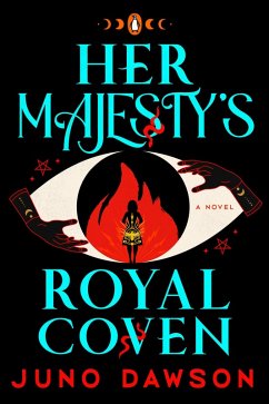Her Majesty's Royal Coven (eBook, ePUB) - Dawson, Juno