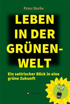 Leben in der Grünen-Welt (eBook, ePUB) - Borbe, Peter