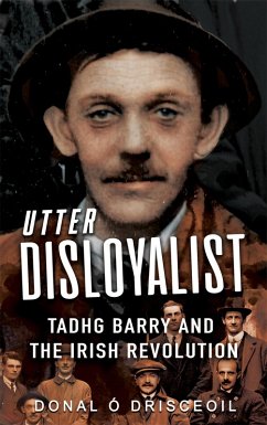 Utter Disloyalist (eBook, ePUB) - Ó Drisceoil, Donal