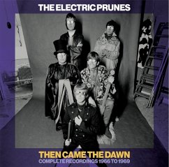 Then Came The Dawn Complete Recordings 1966-1969 - Electric Prunes,The