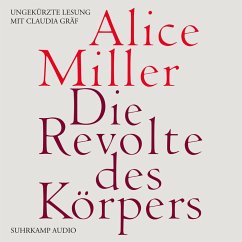 Die Revolte des Körpers (MP3-Download) - Miller, Alice