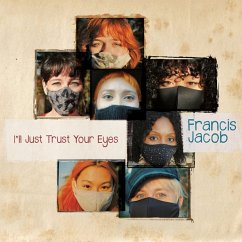 I'Ll Just Trust Your Eyes - Jacob,Francis