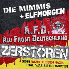 Zerstören/Denn Nazis Bleiben Nazis - Die Mimmis/Elfmorgen