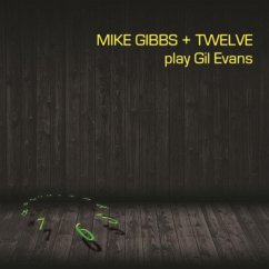 Play Gil Evans - Gibbs,Mike/Twelve