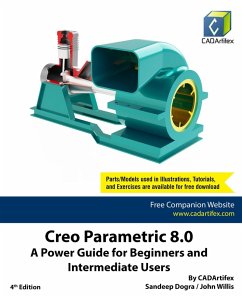 Creo Parametric 8.0: A Power Guide for Beginners and Intermediate Users (eBook, ePUB) - Dogra, Sandeep