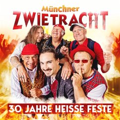 30 Jahre Heisse Feste - Münchner Zwietracht