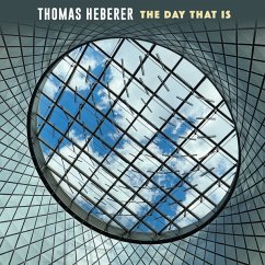 The Day That Is - Heberer,Thomas