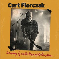Scraping By On The Hope Of Redemption - Florczak,Curt