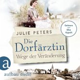Die Dorfärztin - Wege der Veränderung / Eine Frau geht ihren Weg Bd.2 (MP3-Download)