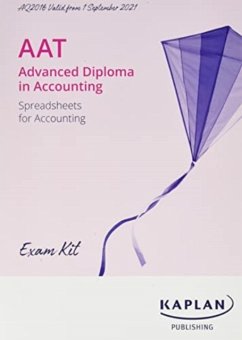 ADVANCED DIPLOMA IN ACCOUNTING - SPREADSHEET FOR ACCOUNTING AQ2016 - KIT - KAPLAN