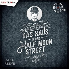 Das Haus in der Half Moon Street (MP3-Download) - Reeve, Alex