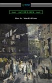 How the Other Half Lives (eBook, ePUB) How the Other Half Lives (eBook, ePUB)