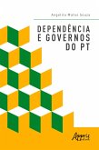 Dependência e Governos do PT (eBook, ePUB)