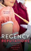 Regency Reputations: Ladies Of Impropriety: A Lady Risks All (Ladies of Impropriety) / A Lady Dares (eBook, ePUB)