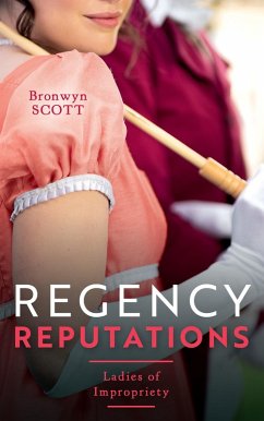 Regency Reputations: Ladies Of Impropriety: A Lady Risks All (Ladies of Impropriety) / A Lady Dares (eBook, ePUB) - Scott, Bronwyn