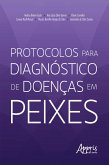 Protocolos para Diagnóstico de Doenças em Peixes (eBook, ePUB)
