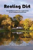 Renting Dirt: An Unfertilized (no BS) Look at What It Takes to Run a Campground and RV Park (eBook, ePUB)