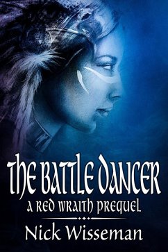 The Battle Dancer: A Red Wraith Prequel Novella (The Red Wraith) (eBook, ePUB) - Wisseman, Nick