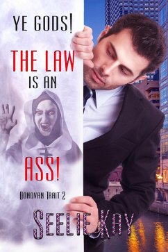 Ye Gods! The Law is an Ass! (Donovan Trait, #2) (eBook, ePUB) - Kay, Seelie