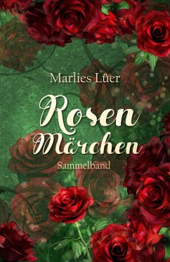 Rosenmärchen Sammelband (eBook, ePUB) - Lüer, Marlies