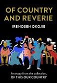 Of Country and Reverie: An essay from the collection, Of This Our Country (eBook, ePUB)