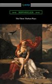 The Three Theban Plays: Antigone, Oedipus the King, and Oedipus at Colonus (eBook, ePUB) The Three Theban Plays: Antigone, Oedipus the King, and Oedipus at Colonus (eBook, ePUB)