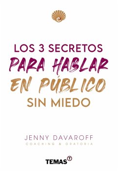 Los 3 secretos para hablar en público sin miedo (eBook, ePUB) - Davaroff, Jenny