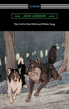 The Call of the Wild and White Fang (eBook, ePUB) - London, Jack