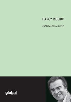 Darcy Ribeiro Crônicas Para Jovens (eBook, ePUB) - Ribeiro, Darcy