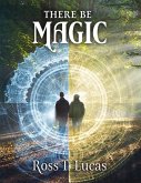 There Be Magic (eBook, ePUB)