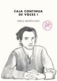 Caja continua de voces I (eBook, ePUB) Caja continua de voces I (eBook, ePUB)