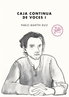 Caja continua de voces I (eBook, ePUB) - Ruiz, Pablo Martín