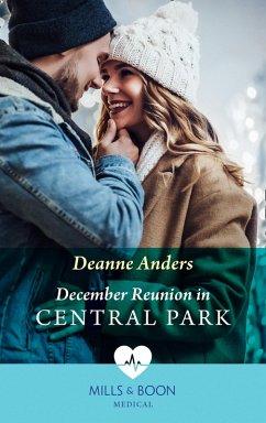 December Reunion In Central Park (The Christmas Project, Book 2) (Mills & Boon Medical) (eBook, ePUB) - Anders, Deanne