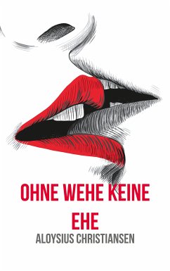 Ohne Wehe keine Ehe (eBook, ePUB)