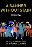 A Banner Without Stain (eBook, ePUB) A Banner Without Stain (eBook, ePUB)