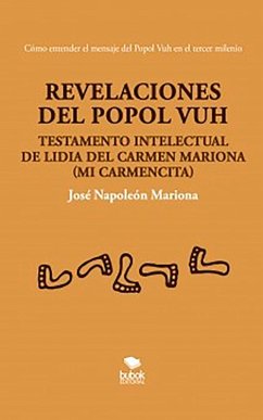 Revelaciones del Popol Vuh (eBook, ePUB) - Mariona, José Napoleón