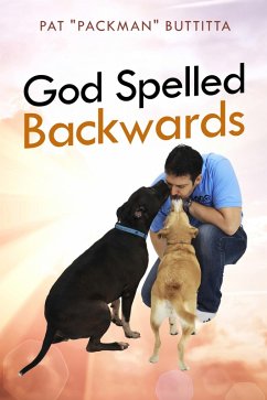 God Spelled Backwards (eBook, ePUB) - Buttitta, Pat "Packman"